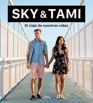 SKY & TAMI. EL VIAJE DE NUESTRAS VIDAS | 9788420453743 | SKY & TAMI,