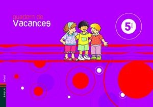 Q. VACANCES 5 ANYS + CONTA | 9788447919413 | VILLARROYA SAMANIEGO, ELENA