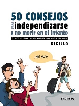 50 CONSEJOS PARA INDEPENDIZARSE Y NO MORIR EN EL INTENTO | 9788441543867 | KIKILLO
