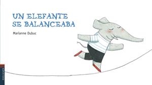 UN ELEFANTE SE BALANCEABA | 9788426377678 | DUBUC, MARIANNE