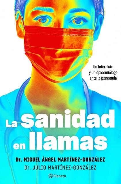 LA SANIDAD EN LLAMAS | 9788408243137 | MARTÍNEZ-GONZÁLEZ, MIGUEL ÁNGEL/MARTÍNEZ-GONZÁLEZ, JULIO