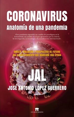 CORONAVIRUS. ANATOMÍA DE UNA PANDEMIA | 9788417547455 | JAL