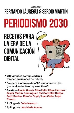PERIODISMO 2030. RECETAS PARA LA ERA DE LA COMUNICACIÓN DIGITAL | 9788418757112 | FERNANDO JÁUREGUI/SERGIO MARTÍN
