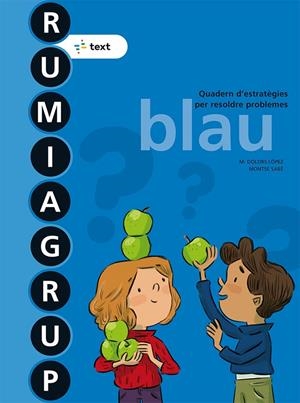 RUMIAGRUP BLAU ED. 2018 | 9788441231504 | LÓPEZ GUTIERREZ, M. DOLORS/SABÉ POU, MONTSE
