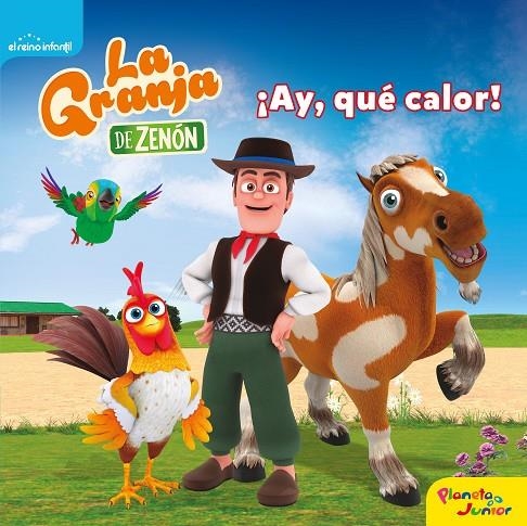 LA GRANJA DE ZENÓN. ¡AY, QUÉ CALOR! | 9788408240525 | EL REINO INFANTIL