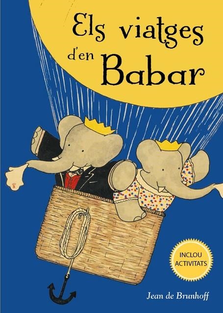 EL VIATGE DELS BABAR | 9788491454731 | BRUNHOFF, JEAN