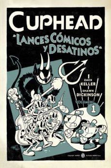 CUPHEAD 1. LÁNCES CÓMICOS Y DESATINOS | 9788467943818 | KELLER, ZACK/DICKINSON, SHAWN