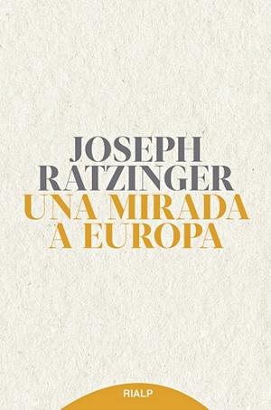 UNA MIRADA A EUROPA | 9788432154164 | RATZINGER, JOSEPH