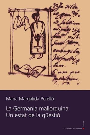 GERMANIA MALLORQUINA. UN ESTAT DE LA QUESTIO, LA | 9788417833992 | PERELLO PONS, MARIA MARGALIDA