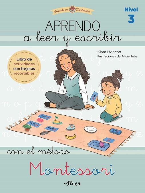 APRENDO A LEER Y ESCRIBIR CON EL MÉTODO MONTESSORI (NIVEL 3) | 9788448858117 | MONCHO, KLARA/TEBA, ALICIA