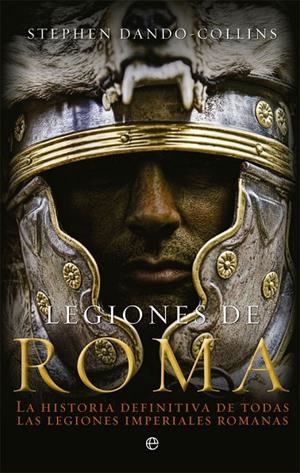 LEGIONES DE ROMA | 9788491643111 | DANDO-COLLINS, STEPHEN