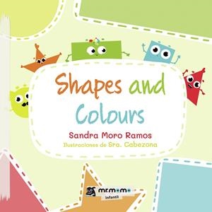SHAPES AND COLOURS | 9781524398774 | MORO RAMOS, SANDRA