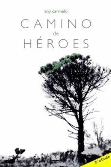 CAMINO DE HÉROES | 9788412332209 | CARMELO ULLMANN, ANGELITA - ANJI