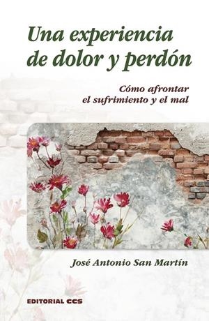 UNA EXPERIENCIA DE DOLOR Y PERDÓN | 9788413790428 | SAN MARTÍN PÉREZ, JOSÉ ANTONIO