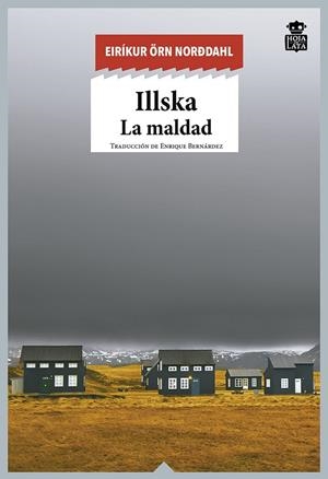 ILLSKA. LA MALDAD | 9788416537419 | ÖRN NORÐDAHL, EIRÍKUR