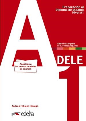 PREPARACIÓN AL DELE A1. LIBRO DEL ALUMNO. NUEVA EDICIÓN | 9788490817216 | HIDALGO, ANDREA FABIANA
