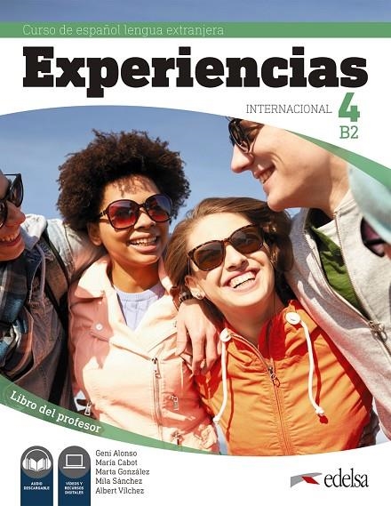 EXPERIENCIAS INTERNACIONAL 4 B2. LIBRO DEL PROFESOR | 9788490814741 | ALONSO ARIJA, EUGENIA/SÁNCHEZ-VALLADARES GALÁN, MARÍA MILAGROS/CABOT CARDOSO, MARÍA PILAR/GONZÁLEZ G