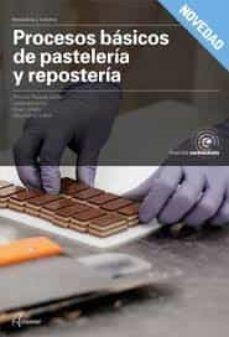 PROCESOS BASICOS PASTELERIA REPOSTERIA GM 21 CF | 9788417872915 | AA.VV