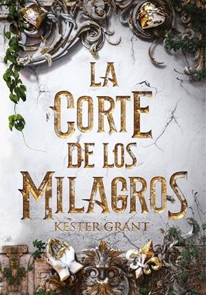 LA CORTE DE LOS MILAGROS | 9788420487632 | GRANT, KIT