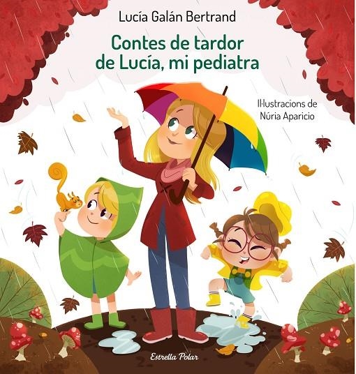 CONTES DE TARDOR DE LUCÍA, MI PEDIATRA | 9788413890289 | GALÁN BERTRAND, LUCÍA/APARICIO, NÚRIA