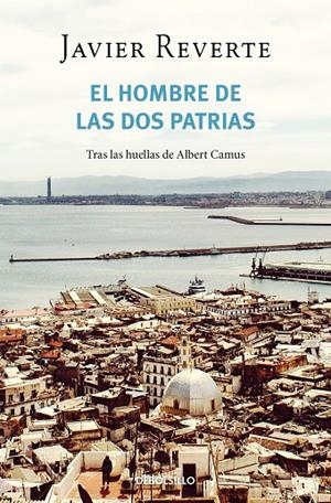 EL HOMBRE DE LAS DOS PATRIAS | 9788466358927 | REVERTE, JAVIER