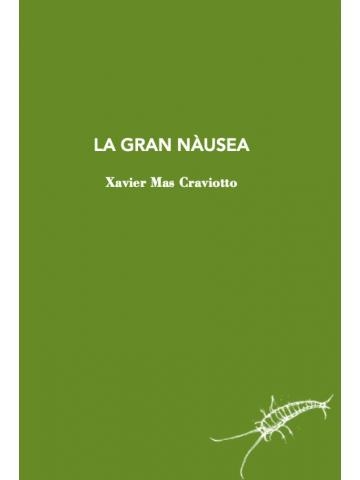 LA GRAN NÀUSEA | 9788412328967 | MAS CRAVIOTTO, XAVIER