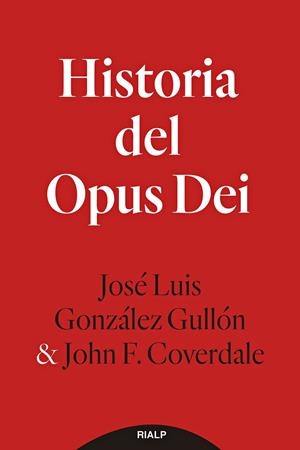 HISTORIA DEL OPUS DEI | 9788432159565 | GONZÁLEZ GULLÓN, JOSÉ LUIS/F. COVERDALE, JOHN