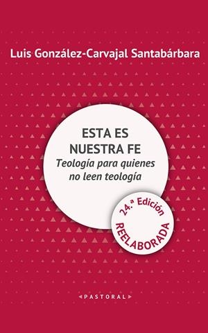 ESTA ES NUESTRA FE | 9788429330410 | GONZÁLEZ-CARVAJAL SANTABÁRBARA, LUIS