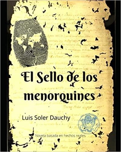 EL SELLO DE LOS MENORQUINES | 9788491945772 | SOLER DAUCHY, LUIS