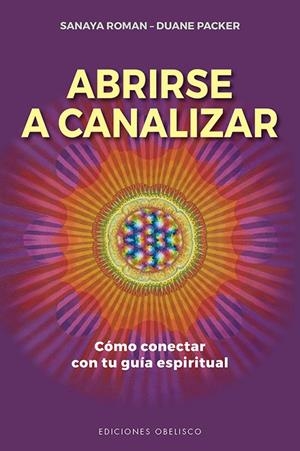 ABRIRSE A CANALIZAR | 9788491117780 | ROMAN, SANAYA/PACKER, DUANE
