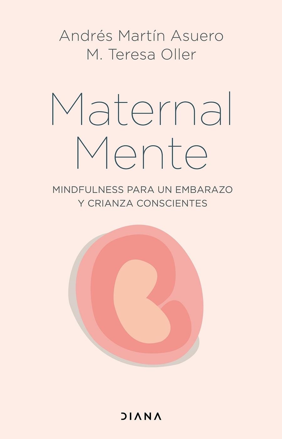 MATERNALMENTE | 9788418118746 | MARTÍN ASUERO, ANDRÉS/OLLER, M. TERESA