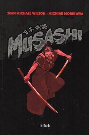MUSASHI | 9788416763689 | MICHAEL WILSON, SÉAN/MORIKAWA, MICHIRU