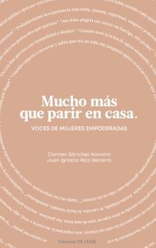 MUCHO MÁS QUE PARIR EN CASA | 9788494982750 | SÁNCHEZ NAVARRO, MARIA DEL CARMEN/RICO BECERRA, JUAN IGNACIO