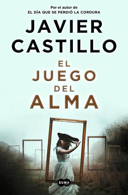 EL JUEGO DEL ALMA | 9788491296539 | CASTILLO, JAVIER