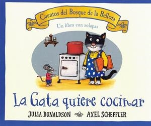 LA GATA QUIERE COCINAR | 9788426147196 | DONALDSON, JULIA/ SCHEFFLER, AXEL