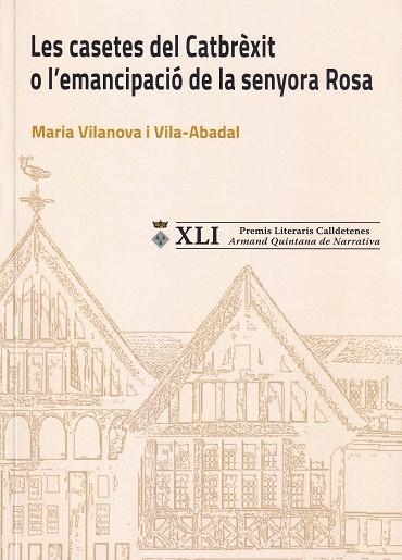 LES CASETES DEL CATBRÈXIT O L'EMANCIPACIÓ DE LA SENYORA ROSA | 9788412064056 | VILANOVA I VILA-ABADAL, MARIA