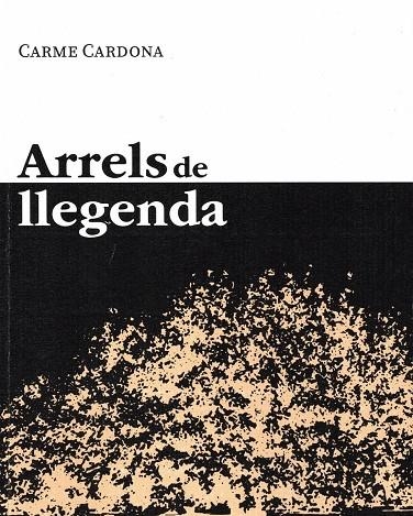ARRELS DE LLEGENDA | 9788412373448 | CARDONA CARME