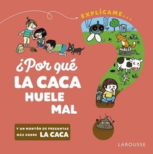 ¿POR QUÉ LA CACA HUELE MAL? | 9788418473517 | KECIR-LEPETIT, EMMANUELLE
