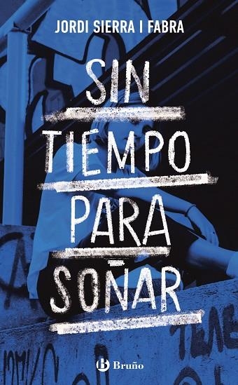 SIN TIEMPO PARA SOÑAR | 9788469666326 | SIERRA I FABRA, JORDI