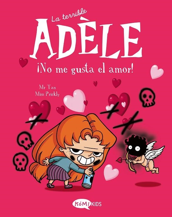 LA TERRIBLE ADÈLE VOL.4 ¡NO ME GUSTA EL AMOR! | 9788412399707 | MR TAN