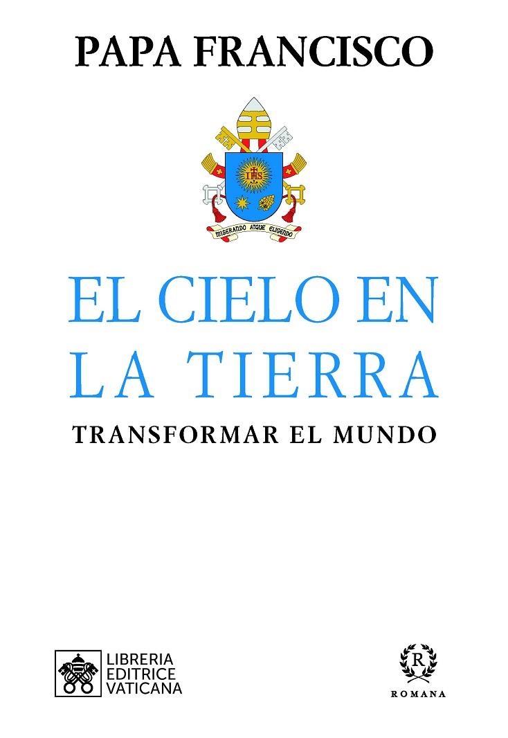 EL CIELO EN LA TIERRA | 9788415980872 | PAPA FRANCISCO