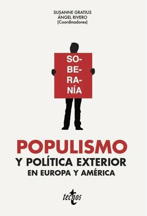 POPULISMO Y POLÍTICA EXTERIOR EN EUROPA Y AMÉRICA | 9788430983995 | GRATIUS, SUSANNE/RIVERO, ÁNGEL/ÁLVAREZ VON GUSTEDT, ANUSCHKA/BETTI, ANDREA/CASARÕES, GUILHERME/DIAMI
