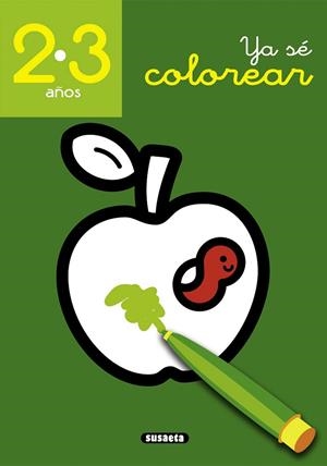 YA SÉ COLOREAR 2-3 AÑOS | 9788467781663 | SUSAETA, EQUIPO