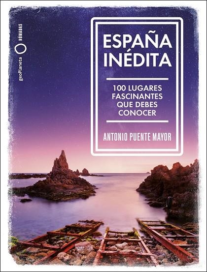 ESPAÑA INÉDITA | 9788408249771 | PUENTE MAYOR, ANTONIO