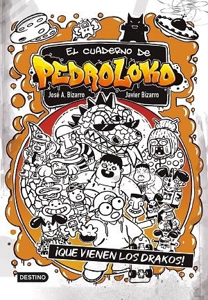 EL CUADERNO DE PEDROLOKO 3. ¡QUE VIENEN LOS DRAKOS! | 9788408245551 | BIZARRO, JAVIER/BIZARRO, JOSÉ A.