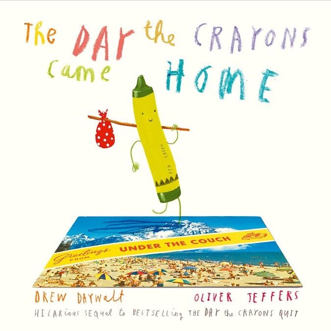 THE DAY THE CRAYONS CAME HOME | 9780008124441 | DAYWALT DREW