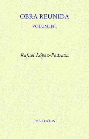 OBRA REUNIDA | 9788418935107 | LÓPEZ-PEDRAZA, RAFAEL