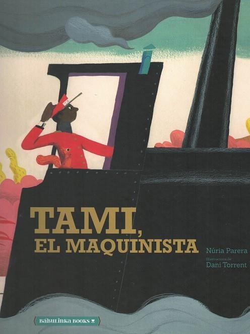 TAMI, EL MAQUINISTA | 9788412080841 | PARERA CIURÓ, NÚRIA