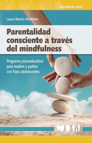 PARENTALIDAD CONSCIENTE A TRAVÉS DEL MINDFULNESS | 9788413790619 | BARRIO MARTÍNEZ, LAURA