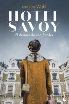 HOTEL SAVOY. EL DESTINO DE UNA FAMILIA | 9788467064780 | WAHL, MAXIM